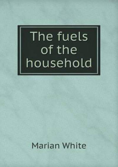 The Fuels of the Household