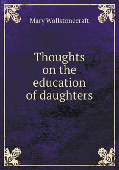 Thoughts on the Education of Daughters