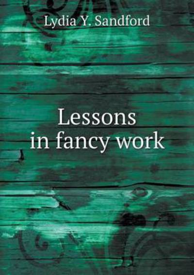 Lessons in Fancy Work
