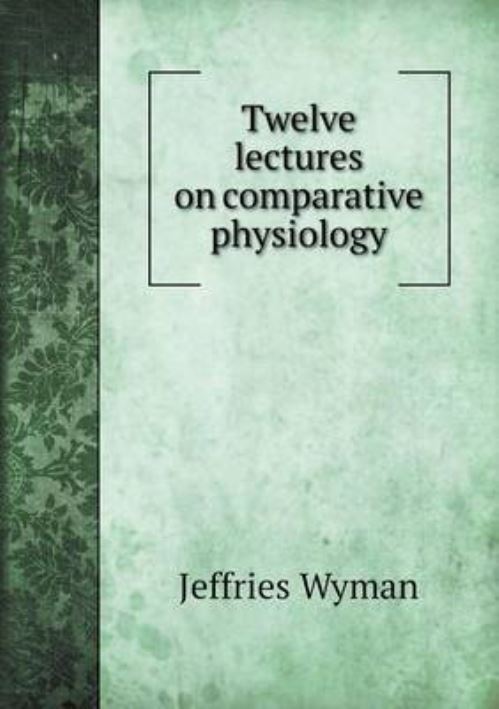 Twelve Lectures on Comparative Physiology