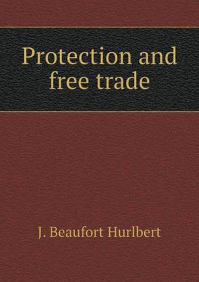Protection and Free Trade
