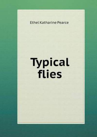 Typical Flies