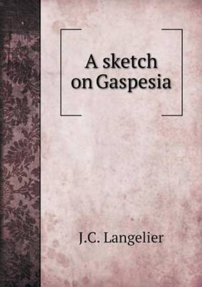 A Sketch on Gaspesia