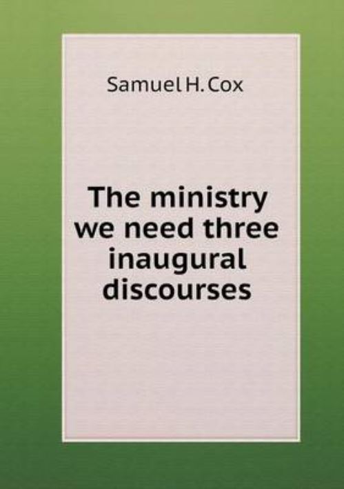 The Ministry We Need Three Inaugural Discourses