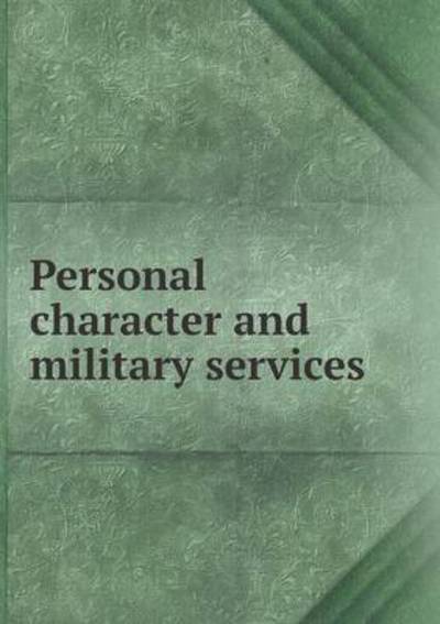 Personal Character and Military Services