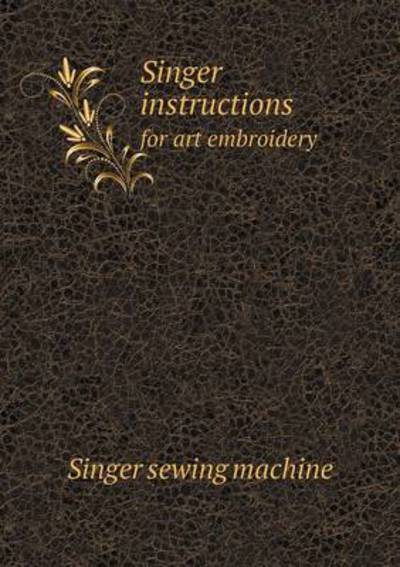 Singer Instructions for Art Embroidery