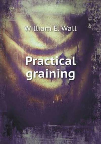 Practical Graining