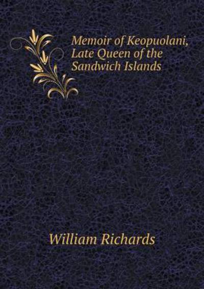 Memoir of Keopuolani, Late Queen of the Sandwich Islands