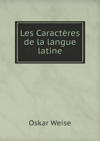 Les Caractères De La Langue Latine