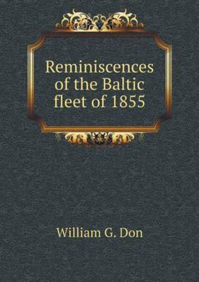Reminiscences of the Baltic Fleet of 1855