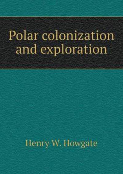 Polar Colonization and Exploration
