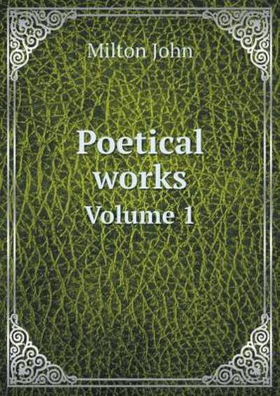 Poetical Works Volume 1