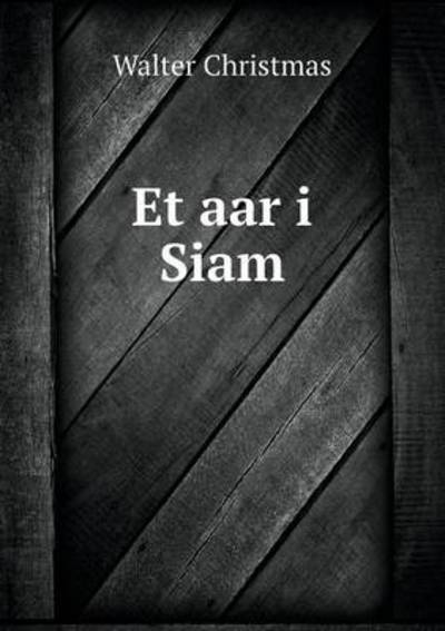 Et Aar I Siam