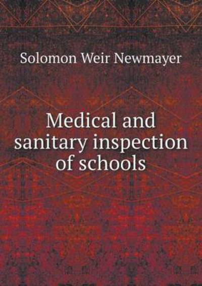 Medical and Sanitary Inspection of Schools