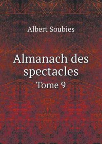 Almanach Des Spectacles Tome 9