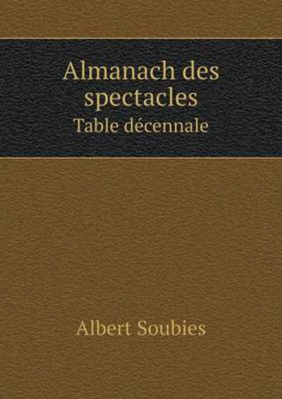 Almanach Des Spectacles Table Décennale