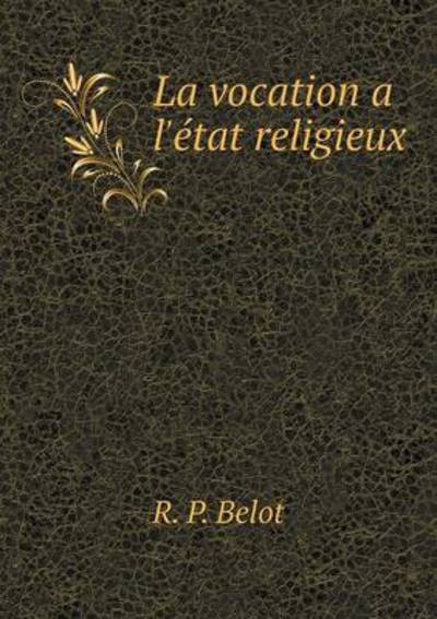 La Vocation a L'état Religieux