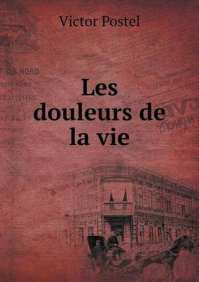 Les Douleurs De La Vie