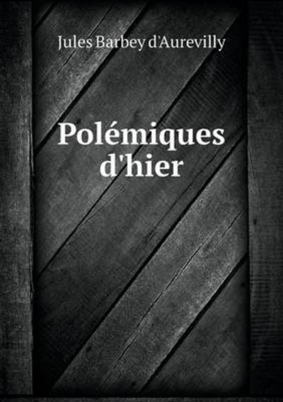 Polémiques D'hier