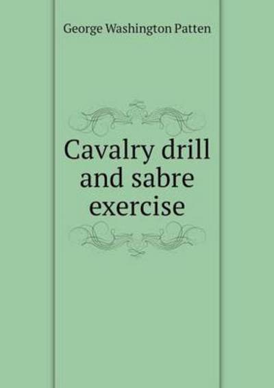 Cavalry Drill and Sabre Exercise