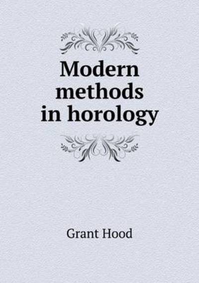 Modern Methods in Horology