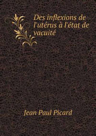 Des Inflexions De L'utérus À L'état De Vacuité