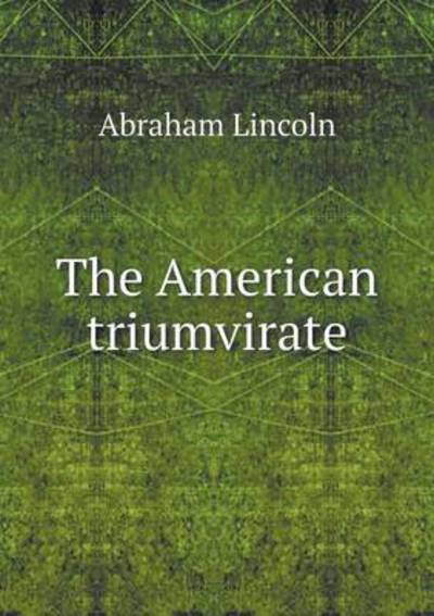 The American Triumvirate