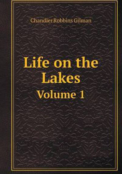Life on the Lakes Volume 1