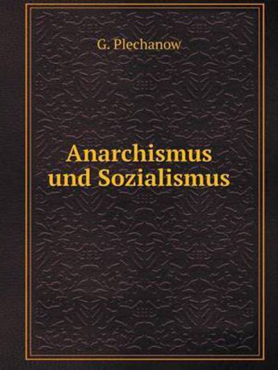 Anarchismus Und Sozialismus