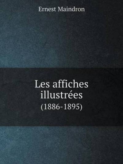 Les Affiches Illustrées (1886-1895)