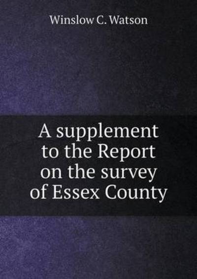 A Supplement to the Report on the Survey of Essex County