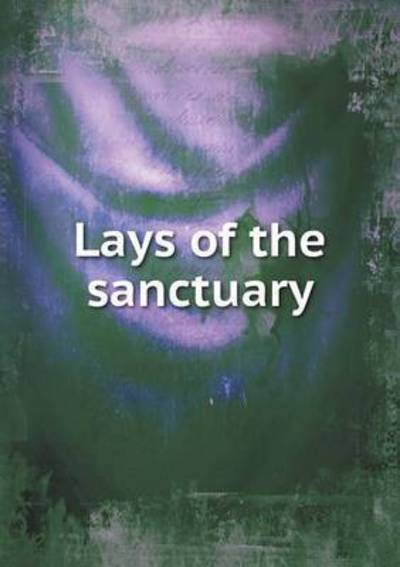 Lays of the Sanctuary