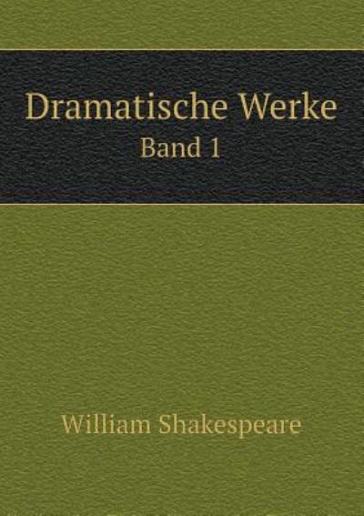 Dramatische Werke Band 1