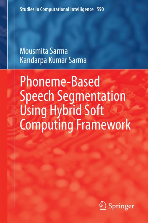 Phoneme-Based Speech Segmentation Using Hybrid Soft Computing Framework