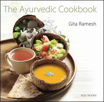 The Ayurvedic Cookbook