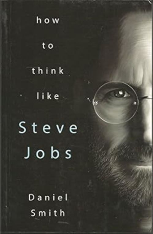 How to Think Like Steve Jobs