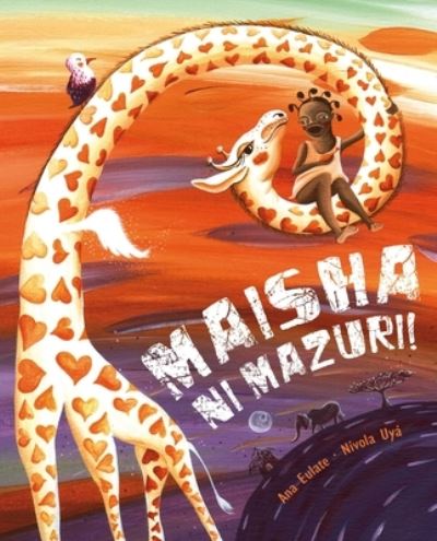 Maisha Ni Mazuri!