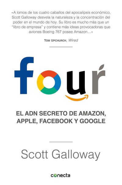 Four. El ADN Secreto De Amazon, Apple, Facebook Y Google / The Four