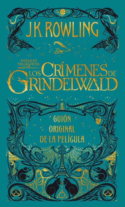 Los Crímenes De Grindelwald. Guion Original De La Película / The Crimes of Grindelwald