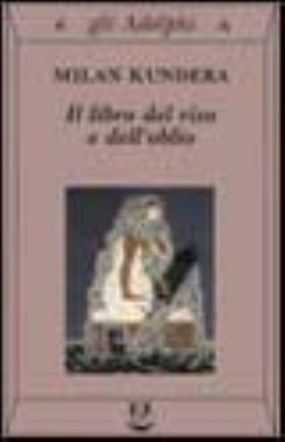 Il Libro Del Riso E Dell'oblio