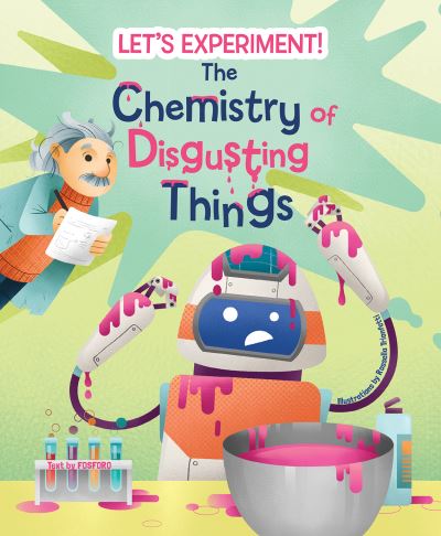 The Chemistry of Disgusting Things