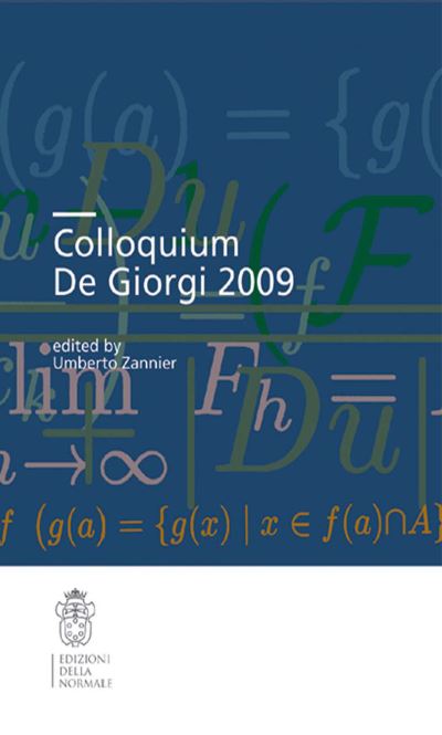 Colloquium De Giorgi 2009. Colloquia (Scuola Normale Superiore)