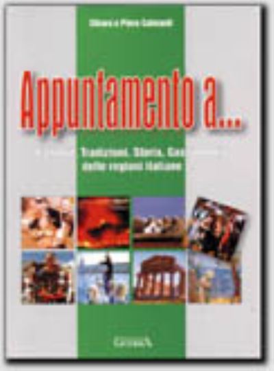Appuntamento a...Folklore Tradizioni Storia Gastronomia Regioni Italiane