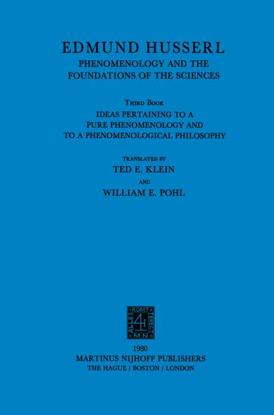 Ideas Pertaining to a Pure Phenomenology and to a Phenomenological Philosophy. 3rd Bk. Phenomenology and the Foundations of the Sciences