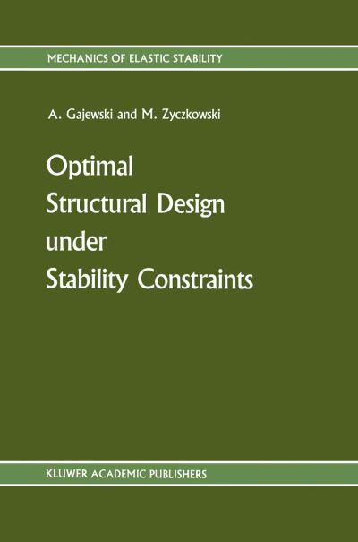 Optimal Structural Design Under Stability Constraints