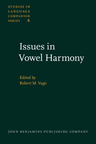Issues in Vowel Harmony