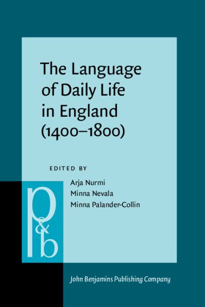 The Language of Daily Life in England (1400-1800)