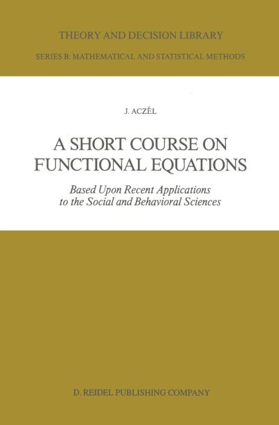 A Short Course on Functional Equations