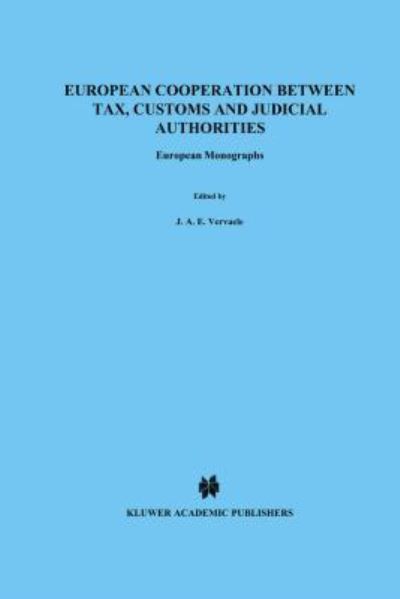 European Cooperation Between Tax, Customs and Judicial Authorities