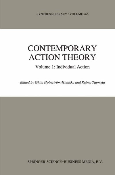 Contemporary Action Theory. Volume 1 Individual Action